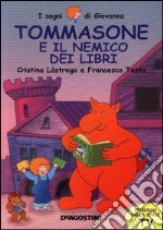 Tommasone e il nemico dei libri