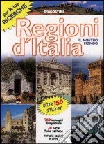 Regioni d'Italia. Ediz. illustrata