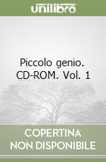 Piccolo genio. CD-ROM. Vol. 1 libro