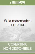 W la matematica. CD-ROM libro