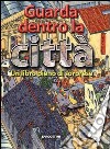 Guarda dentro la città libro