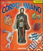 Il corpo umano. Con gadget libro