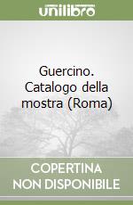 Guercino. Catalogo della mostra (Roma)