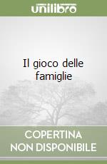 Il gioco delle famiglie libro