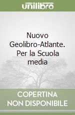 Nuovo Geolibro-Atlante. Per la Scuola media (2) libro