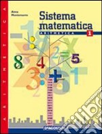 Sistema matematica. Aritmetica. Per la Scuola media. Vol. 2 libro