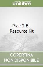 Pixie 2 Bi. Resource Kit libro