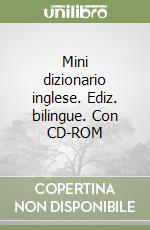 Mini dizionario inglese. Ediz. bilingue. Con CD-ROM