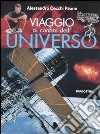 Viaggio ai confini dell'universo libro