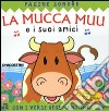 La mucca Muu e i suoi amici. Libro pop-up libro