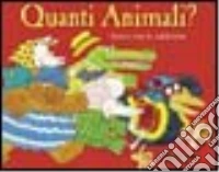 Quanti animali? Gioca con le addizioni libro