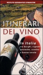 Itinerari del vino. Italia libro