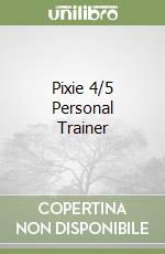 Pixie 4/5 Personal Trainer libro