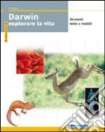 Darwin esplorare la vita. Con laboratorio natura. Per le Scuole superiori. Con DVD libro