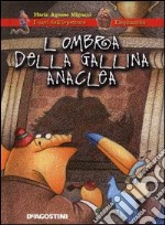 L'ombra della gallina Anacleta