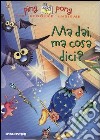 Ma dai, ma cosa dici? libro