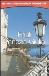 Friuli Venezia Giulia. Con atlante stradale tascabile 1:250 000 libro