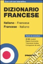 Dizionario francese. Italiano-francese, francese-italiano. Con CD-ROM libro