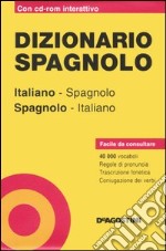 Dizionario spagnolo. Italiano-spagnolo, spagnolo-italiano. Con CD-ROM libro