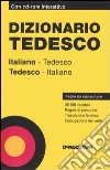 Dizionario tedesco. Italiano-tedesco, tedesco-italiano. Con CD-ROM libro