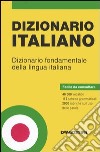 Dizionario italiano. Dizionario fondamentale della lingua italiana libro