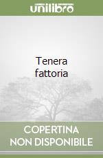 Tenera fattoria libro