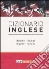 Dizionario inglese. Italiano-inglese, inglese-italiano libro