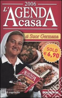 L'agenda casa di suor Germana 2006 libro