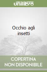 Occhio agli insetti libro