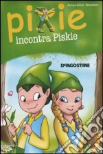 Pixie incontra Piskie libro