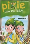 Pixie incontra Piskie libro