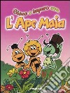 Gioco e imparo con l'Ape Maia. Ediz. illustrata libro