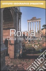 Roma e Città del Vaticano. Con atlante stradale tascabile 1:13 000 libro