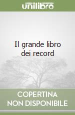 Il grande libro dei record