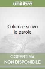 Coloro e scrivo le parole libro