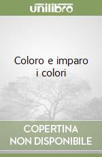 Coloro e imparo i colori libro