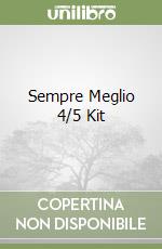 Sempre Meglio 4/5 Kit libro