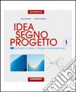 Idea segno progetto. Per le Scuole superiori. Vol. 2 libro