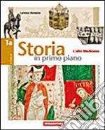 Storia in primo piano. Vol. A3-B3: Dalla Restaurazione alla prima guerra mondiale-L'età contemporanea. Per le Scuole superiori libro