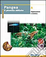 Pangea. Il pianeta abitato. Volume unico. Per le Scuole superiori libro