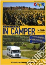 Andiamo in camper. Nord Italia. Ediz. illustrata