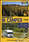 Andiamo in camper. Nord Italia. Ediz. illustrata libro