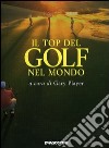 Il top del golf nel mondo libro
