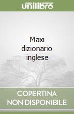 Maxi dizionario inglese libro