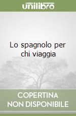 Lo spagnolo per chi viaggia