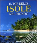 Il top delle isole nel mondo libro