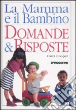 La mamma e il bambino. Domande & risposte