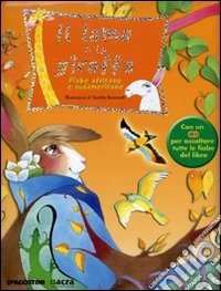 Il lama e la giraffa. Fiabe africane e sudamericane. Con CD-Audio libro