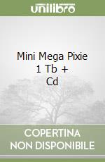 Mini Mega Pixie 1 Tb + Cd libro