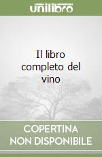 Il libro completo del vino libro